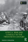 Image for Africa: War and Conflict in the Twentieth Century