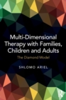 Image for Multidimensional therapy with families, children and adults  : the diamond model