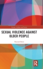 Image for Sexual Violence Against Older People