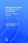 Image for Bereavement camps for children and adolescents  : planning, curriculum, and evaluation