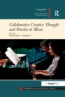 Image for Collaborative Creative Thought and Practice in Music