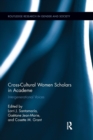 Image for Cross-cultural women scholars in academe  : intergenerational voices