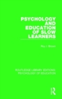 Image for Psychology and Education of Slow Learners