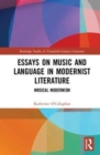 Image for Essays on Music and Language in Modernist Literature