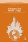 Image for Global cities and climate change  : the translocal relations of environmental governance