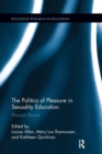 Image for The Politics of Pleasure in Sexuality Education : Pleasure Bound