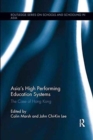 Image for Asia&#39;s High Performing Education Systems : The Case of Hong Kong