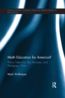 Image for Math Education for America? : Policy Networks, Big Business, and Pedagogy Wars