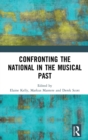 Image for Confronting the National in the Musical Past