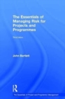 Image for The Essentials of Managing Risk for Projects and Programmes
