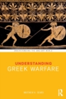 Image for Understanding Greek Warfare