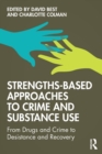 Image for Strengths-Based Approaches to Crime and Substance Use