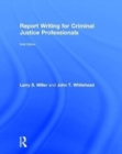 Image for Report Writing for Criminal Justice Professionals