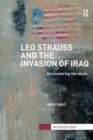 Image for Leo Strauss and the Invasion of Iraq