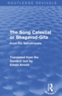 Image for Routledge Revivals: The Song Celestial or Bhagavad-Gita (1906)