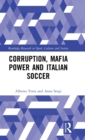 Image for Corruption, Mafia Power and Italian Soccer