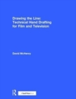 Image for Drawing the line  : technical hand drafting for film and television