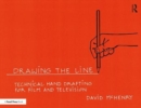 Image for Drawing the line  : hand drafting for film and television