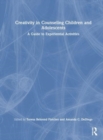 Image for Creativity in counseling children and adolescents  : a guide to experiential activities