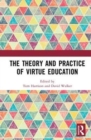 Image for The Theory and Practice of Virtue Education