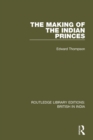 Image for The Making of the Indian Princes