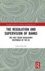 Image for The regulation and supervision of banks  : the post crisis regulatory responses of the EU