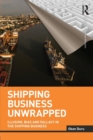 Image for Shipping business unwrapped  : illusion, bias and fallacy in the shipping business