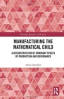 Image for Manufacturing the Mathematical Child