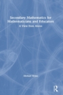 Image for Secondary Mathematics for Mathematicians and Educators