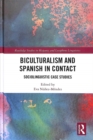 Image for Biculturalism and Spanish in contact  : sociolinguistic case studies