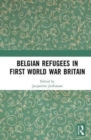 Image for Belgian Refugees in First World War Britain