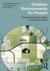 Image for Outdoor environments for people  : considering human factors in landscape design