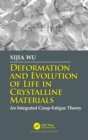 Image for Deformation and evolution of life in crystalline materials  : an integrated creep-fatigue theory