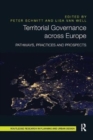 Image for Territorial Governance across Europe : Pathways, Practices and Prospects