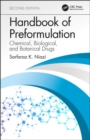 Image for Handbook of preformulation  : chemical, biological, and botanical drugs