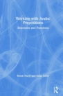 Image for Working with Arabic prepositions  : structures and functions