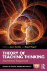 Image for Theory of teaching thinking  : international perspectives