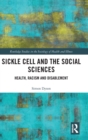 Image for Sickle cell disease and the social sciences  : health, racism and disablement