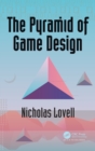 Image for The pyramid of game design  : designing, producing and launching service games
