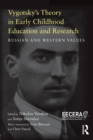 Image for Vygotsky&#39;s theory in early childhood education and research  : Russian and Western values