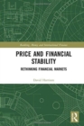 Image for Price and financial stability  : rethinking financial markets