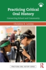 Image for Practicing critical oral history  : connecting school and community