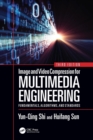 Image for Image and video compression for multimedia engineering  : fundamentals, algorithms, and standards