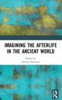Image for Imagining the Afterlife in the Ancient World