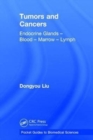 Image for Tumors and cancers  : endocrine glands, blood, marrow, lymph