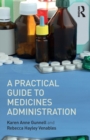 Image for A Practical Guide to Medicine Administration