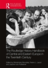 Image for The Routledge history handbook of Central and Eastern Europe in the twentieth centuryVolume 3,: Intellectual horizons