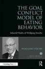 Image for The Goal Conflict Model of Eating Behavior