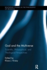 Image for God and the Multiverse : Scientific, Philosophical, and Theological Perspectives