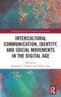 Image for Intercultural Communication, Identity, and Social Movements in the Digital Age